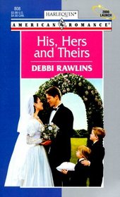 His, Hers and Theirs (Harlequin American Romance, No 808)