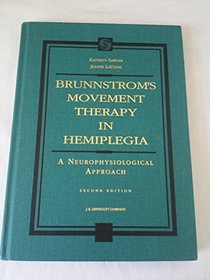 Brunnstrom's Movement Therapy in Hemiplegia: A Neurophysiological Approach