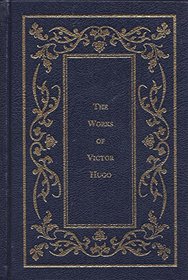The Works of Victor Hugo. The Hunchback of Notre Dame and Les miserables