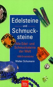 Edelsteine und Schmucksteine. Alle Edel- und Schmucksteine der Welt. 1500 Einzelstcke.