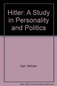 Hitler: A Study in Personality and Politics