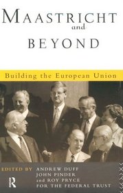 Maastricht and Beyond: Building the European Union