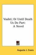 Vashti; Or Until Death Us Do Part: A Novel