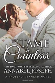 To Tame a Countess (Properly Spanked, Bk 2)