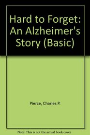 Hard to Forget: An Alzheimer's Story (Large Print )