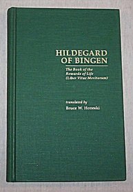 Hildegard of Bingen: The Book of the Rewards of Life (Garland Library of Medieval Literature)