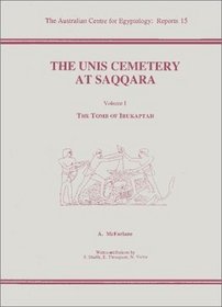The Unis Cemetery at Saqqara 1: Tomb of Irukaptah (The Australian Centre for Egyptology Reports) (v. 1)