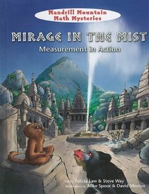 Mirage in the Mist: Measurement in Action (Mandrill Mountain Math Mysteries)
