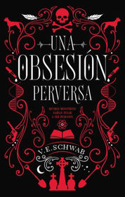 Una obsesion perversa (Vicious) (Villains, Bk 1) (Spanish Edition)
