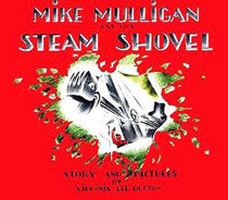 Mike Mulligan and his Steam Shovel