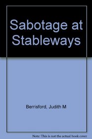 Sabotage at Stableways