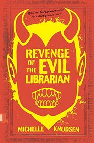 Revenge of the Evil Librarian (Evil Librarian, Bk 2)