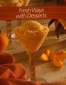 Fresh Ways With Desserts (Healthy Home Cooking)