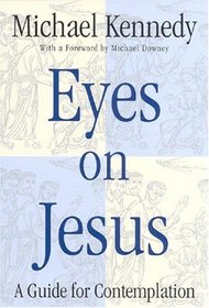 Eyes on Jesus: A Guide for Contemplation
