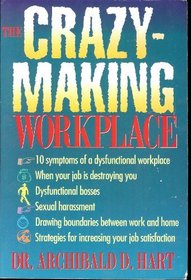 The Crazy-Making Workplace