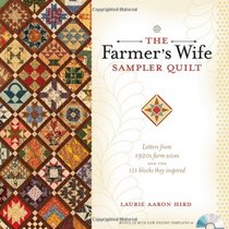 The Farmer's Wife Sampler Quilt: 55 Letters and the 111 Blocks they Inspired
