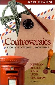 Controversies: High-Level Catholic Apologetics