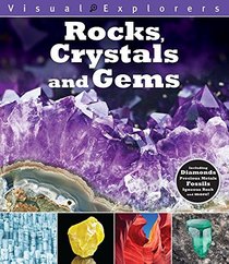 Rocks, Crystals, and Gems (Visual Explorers)