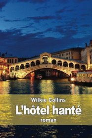 L'htel hant (French Edition)