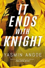It Ends with Knight (Nena Knight)
