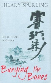 Burying The Bones: Pearl Buck in China (Import)
