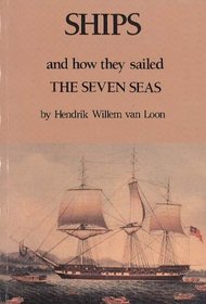 Ships and How They Sailed the Seven Seas