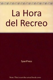 La Hora del Recreo (Spanish Edition)