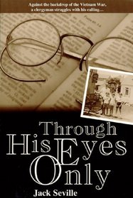 Through His Eyes Only: A Novel