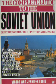The Complete Guide to the Soviet Union (3rd Edition)