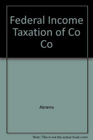 Federal Income Taxation of Corporations (Law school casebook series)