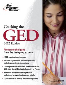 Cracking the GED, 2012 Edition (College Test Preparation)