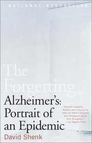 The Forgetting : Alzheimer's: Portrait of an Epidemic
