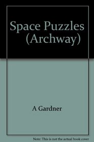 Space Puzzles: Curious Questions & Answers about the Solar System (Archway Paperback)