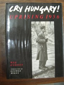 Cry Hungary: Uprising 1956