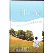 Fit Forever: One-A-Day Devotionals for Body, Mind, and Spirit
