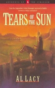 Tears of the Sun (Journeys of the Stranger, Bk 4)