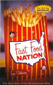 Fast Food Nation: The Dark Side of the All-American Meal