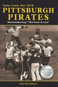 Tales from the 1979 Pittsburgh Pirates: Remembering 
