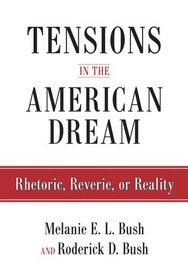 Tensions in the American Dream: Rhetoric, Reverie, or Reality