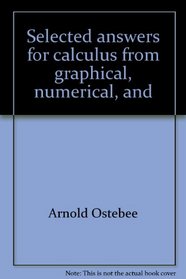 Selected answers for calculus from graphical, numerical, and symbolic points of view, volume 2