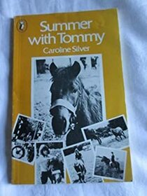 Summer with Tommy: Training a Wild Pony (Puffin Books)
