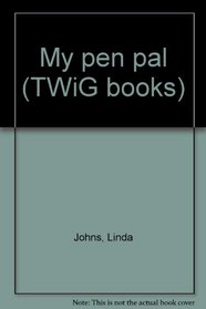 My Pen Pal (TWiG books)