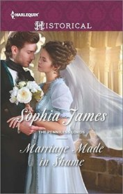 Marriage Made in Shame (Penniless Lords, Bk 2) (Harlequin Historical, No 1248)