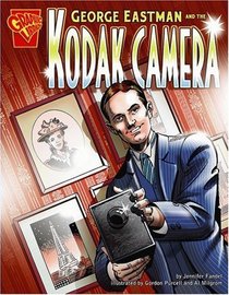 George Eastman and the Kodak Camera (Graphic Library)