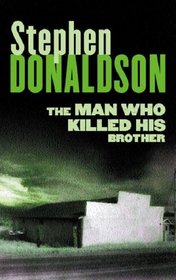 The Man Who Killed His Brother (The Man Who... , Bk 1)