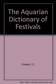 Aquarian Dictionary of Festivals