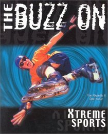 The Buzz on Xtreme Sports (Buzz On...)