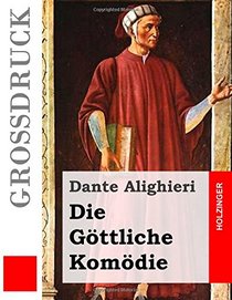 Die Gttliche Komdie (Grodruck) (German Edition)