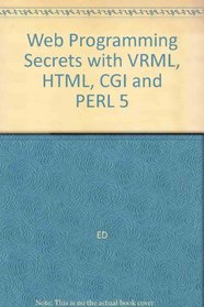 Web Programming SECRETS with HTML, CGI, and Perl 5