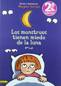 Los monstruos tienen miedo de la luna/ The Monsters are Afraid of the Moon (Spanish Edition)